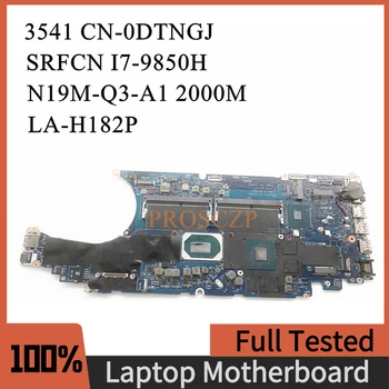 CN-0DTNGJ 0DTNGJ DTNGJ Mainboard עבור DELL 3541 מחשב נייד לוח אם EDC51 לה-H182P 2000M עם SRFCN I7-9850H מעבד 100% עובד טוב