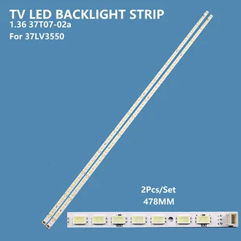2Pcs/set טלוויזיה LED אחורית רצועת 1.36 37T07-02a 73.37T07.003-0-CS1 בר אור 37inch Changhong LED37880iX/LG 37LV3550 תיקון
