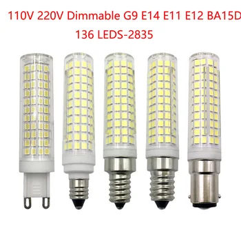 10PCS Dimmable LED נורת G9 E11 E12 E14 BA15D 220V 110V 15W 136 נוריות תירס הנורה אור הזרקורים נברשת קריסטל להחליף תאורת הלוגן 100W