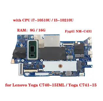 Fyg41 NM-C431 לוח האם Lenovo יוגה C740-15IML/יוגה C741-15 לוח אם מחשב נייד עם מעבד i7-10510U/I5-10210U RAM 8G/16G