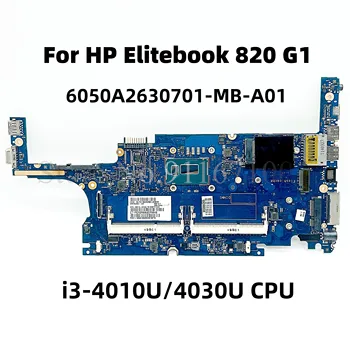 730557-001 802500-001 778828-601 על HP Elitebook 820 G1 מחשב נייד לוח אם W/ i3-4010U/4030U CPU 6050A2630701-MB-A01 HSTNN-I13C