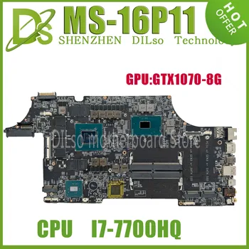 KEFU MS-16P11 המחברת Mainboard עבור MSI MS-16P11 גרסה:1.0 לוח אם מחשב נייד עם I7-7700HQ CPU GTX1070-8G GPU 100% נבדק