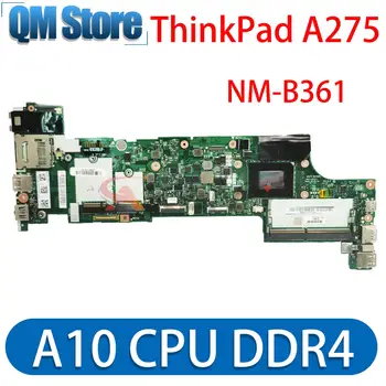 FRU 01HY471 01HY465 01HY466 01HY474 עבור Lenovo ThinkPad A275 מחשב נייד לוח אם DA275 NM-B361 עם מעבד A10 DDR4